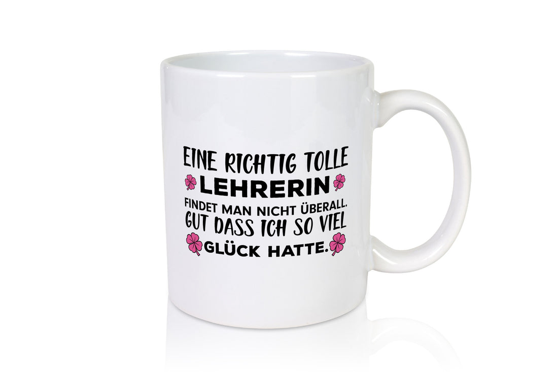 Richtig tolle Lehrerin | Spruch Tasse Glück Schule lustig Humor Geschenkidee