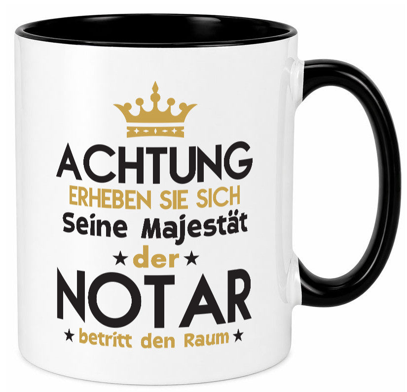 Seine Majestät Notar | Jurist Humor Geschenkidee Tasse