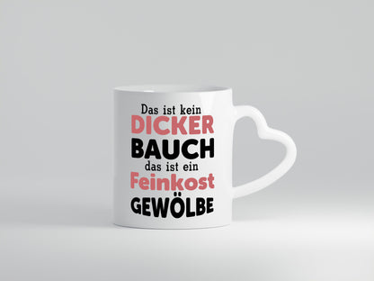 Dicker Bauch | Sarkasmus Feinkost witzig Geschenk Humor Geschenkidee lustiger