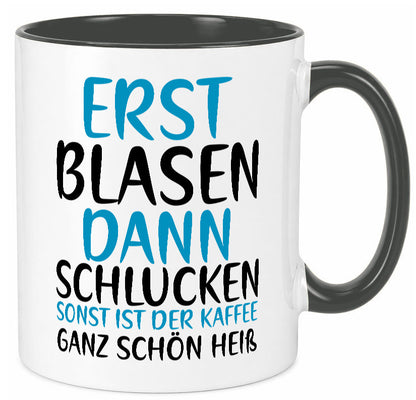Erst Blasen dann Schlucken | kecker Spruch Lippenstift Geschenkidee Humor Tasse