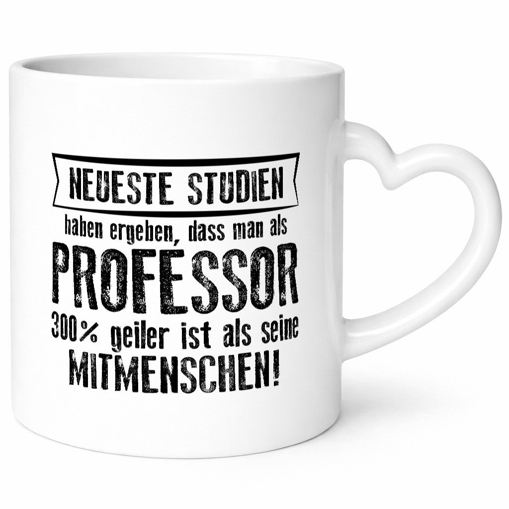 Neuste Studien: Professor | Uni Universität Humor Geschenkidee Tasse