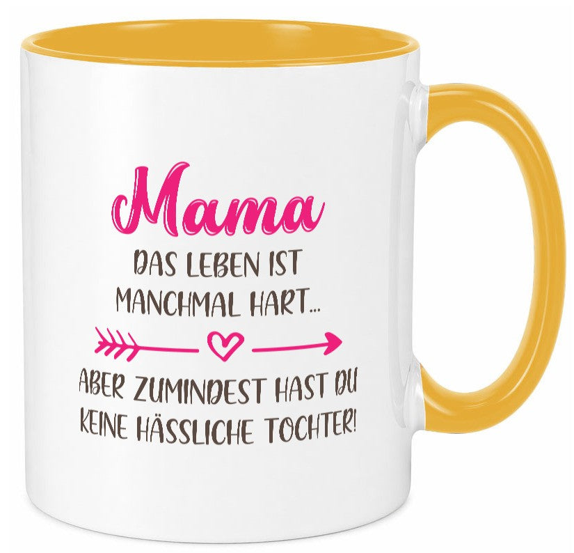mama hat keine hässliche Tochter | Muttertag Humor Familie Geschenkidee Tasse