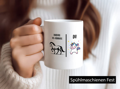 Andere 40 Jährige | Einhorn Geschenk Humor Geschenkidee lustiger Spruch Tasse
