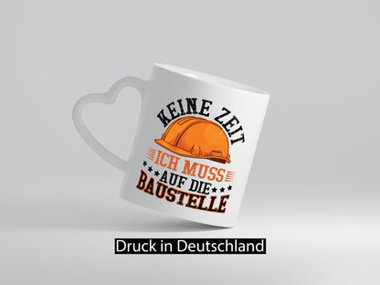 Baustelle | Keine Zeit Bauarbeiter Bagger Humor Arbeit Kollegen Büro