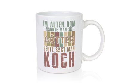 Heute sagt man: Koch | Chefkoch Humor Arbeit Kollegen Büro Geschenkidee Tasse