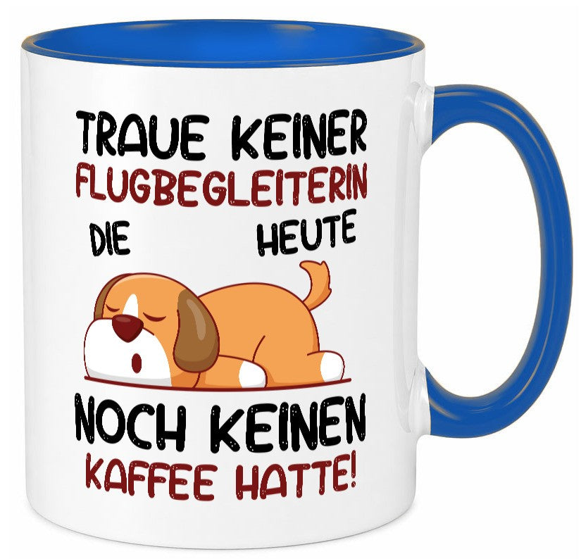 Traue keiner Flugbegleiterin | Stewardess Flughafen lustiger Spruch Geschenk Tasse
