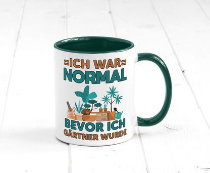 Ich war normal bevor Gärtner wurde | Garten lustiger Spruch Geschenk Humor