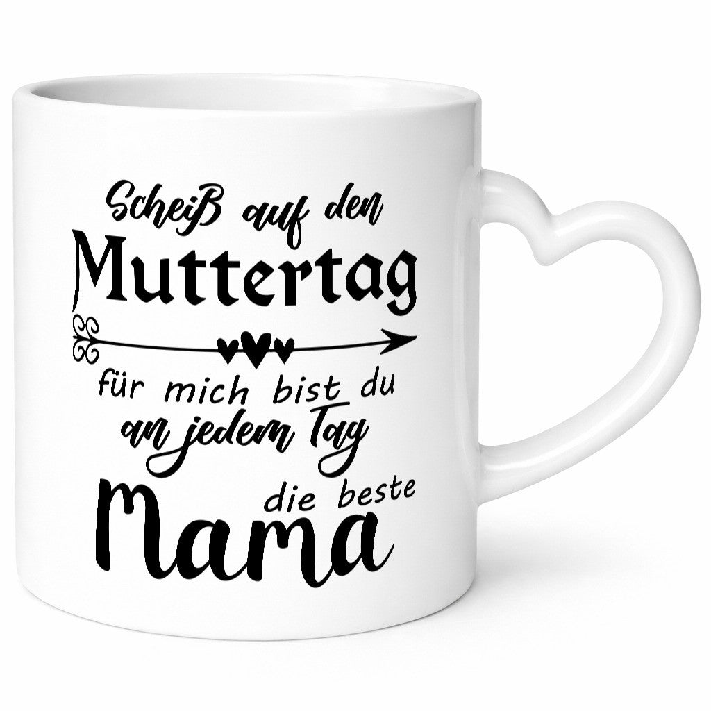 Scheiß auf Muttertag | Die beste Mama Liebe Humor Familie Geschenkidee Tasse