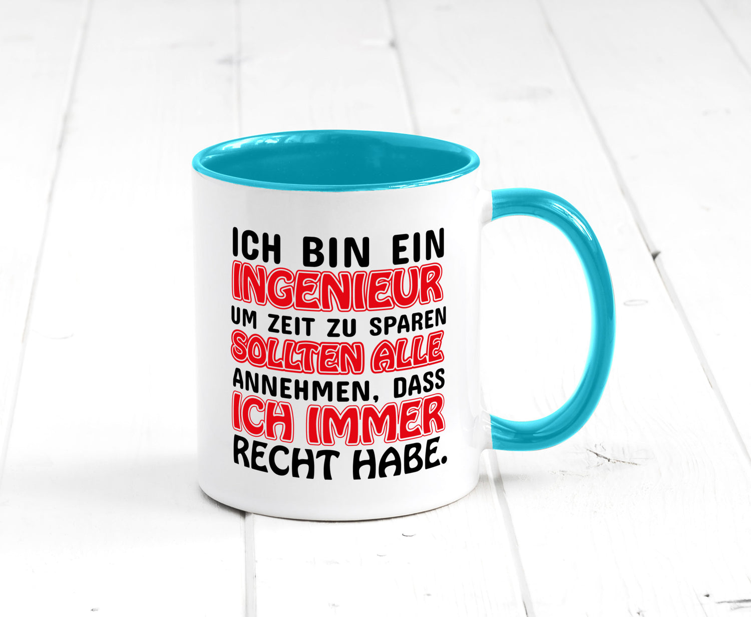 Ich bin Ingenieur Geschenkidee Humor Tasse