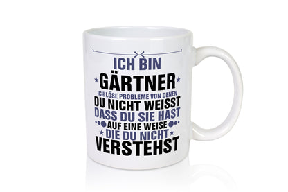 Löse Probleme: Gärtner | Gartenbau lustig Humor Geschenkidee Geschenk Tasse
