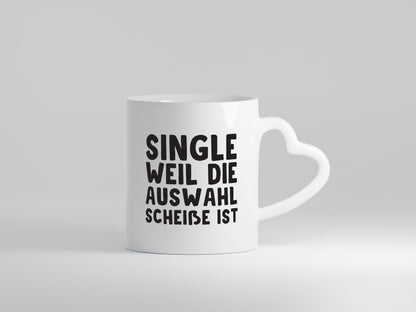 Single Tasse | lustiger Spruch überzeugter Humor Geschenkidee