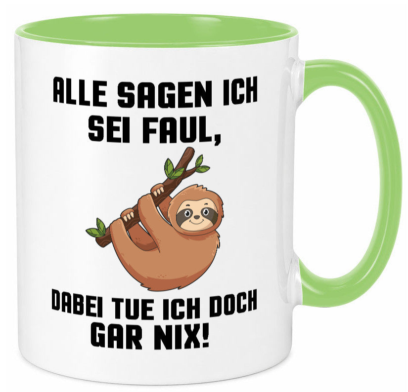 Alle sagen ich sei Faul | Faultier bin nicht Geschenkidee Tierliebhaber Humor