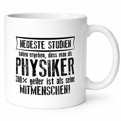 Neuste Studien: Physiker | Physik Geschenk Humor Geschenkidee lustiger Spruch