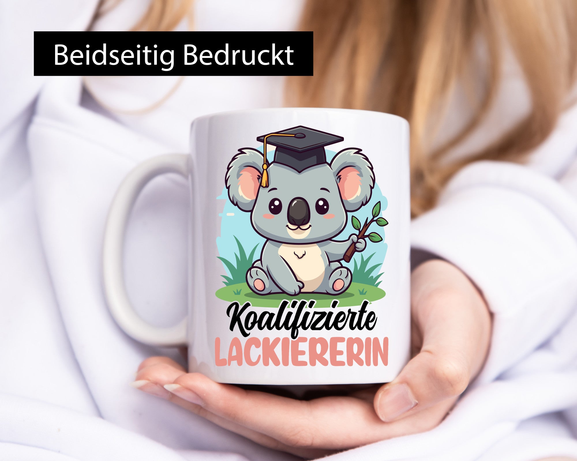 Koalifizierte Lackiererin | lackieren Geschenkidee Humor Tasse