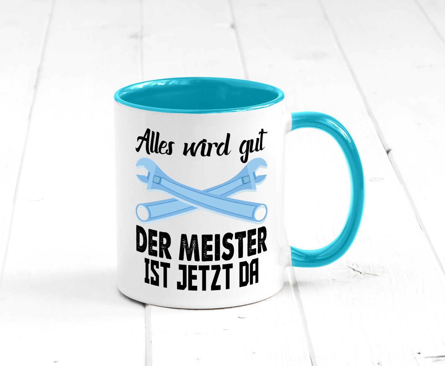Alles wird gut der meister ist jetzt da | Klempner Humor Geschenkidee Tasse