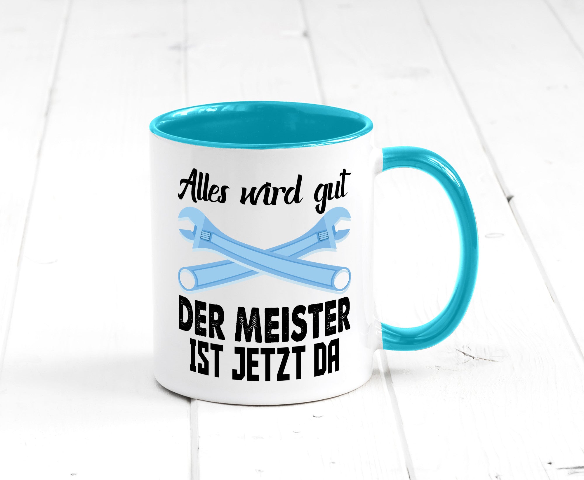 Alles wird gut der meister ist jetzt da | Klempner Humor Geschenkidee Tasse