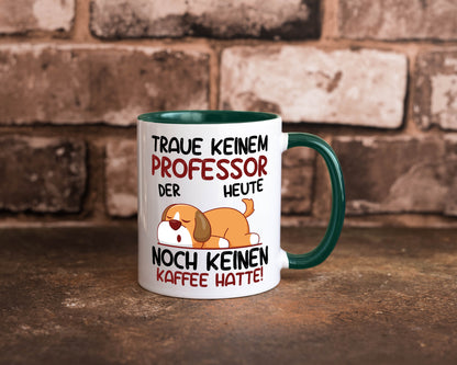 Traue keinem Professor | Uni Universität Geschenkidee Humor Tasse