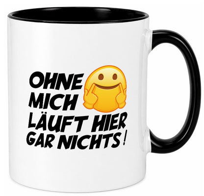 Ohne mich Geschenk Humor Geschenkidee lustiger Spruch Tasse