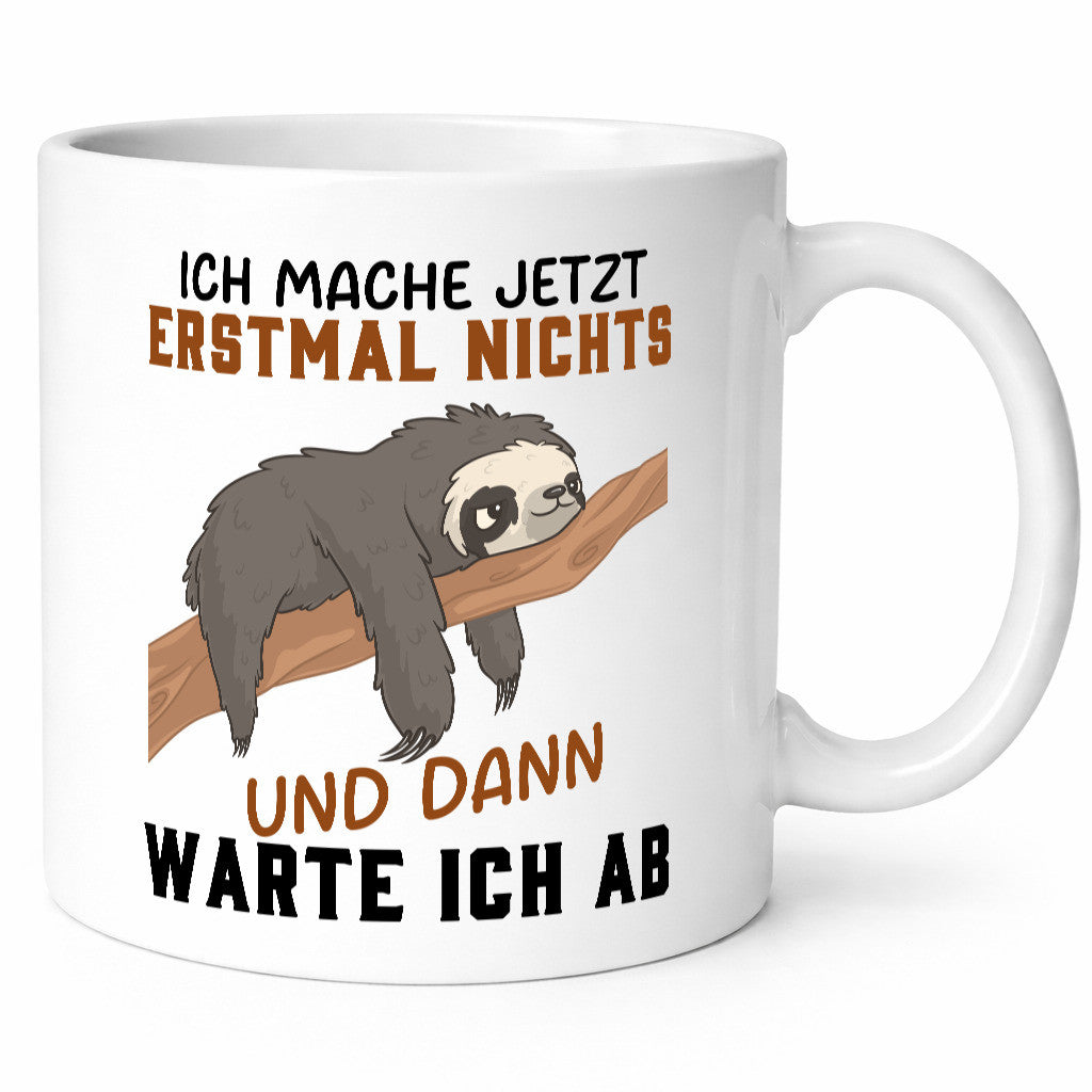 Ich mach jetzt erst mal nichts | Faultier Chillen Humor Tierliebhaber