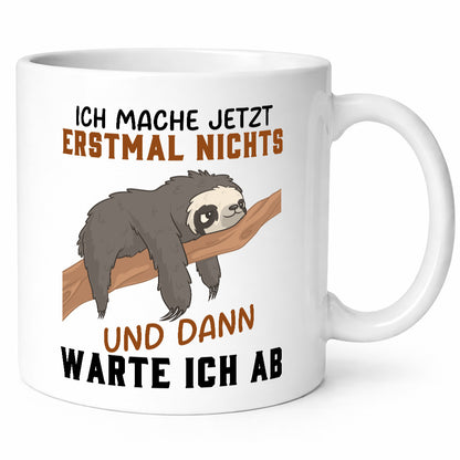 Ich mach jetzt erst mal nichts | Faultier Chillen Humor Tierliebhaber