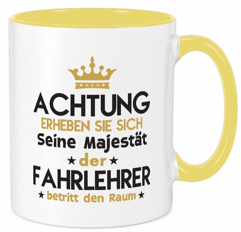 Seine Majestät Fahrlehrer | Fahrschule lustig Humor Geschenkidee Geschenk Tasse