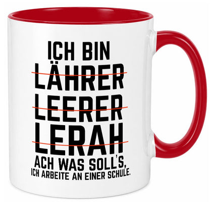 Ich bin Lehrer und arbeite an einer Schule Geschenkidee Arbeit Kollegen Büro Tasse