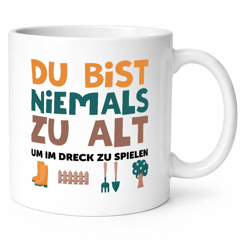 Du bist niemals zu alt | Gärtner Gartenarbeit Dreck lustig Arbeit Kollegen Büro