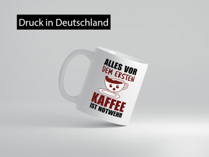 Erster Kaffee? Notwehr Geschenkidee Humor Tasse