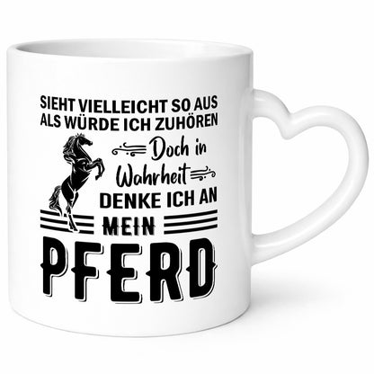 Ich hör dir nicht zu denke an mein Pferd | Reiten Humor Geschenkidee Tasse