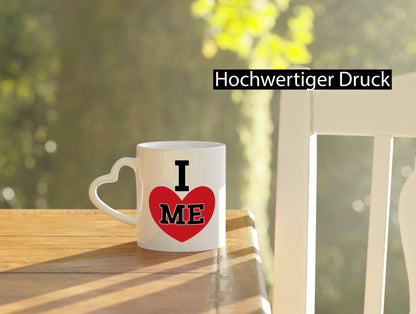 I love me vl1 Geschenk Humor Geschenkidee lustiger Spruch Tasse