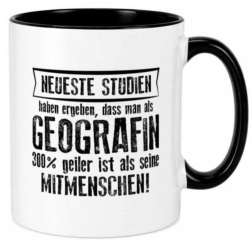 Neuste Studien: Geografin | Geografie Geschenkidee Humor Tasse