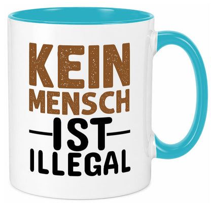 Kein Mensch ist illegal | Spruch Gleichberechtigung Humor Geschenkidee Tasse