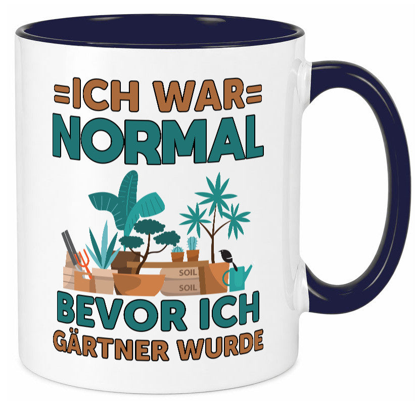 Ich war normal bevor Gärtner wurde | Garten lustiger Spruch Geschenk Humor