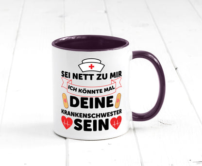 Ich könnte deine Krankenschwester sein | Pflegekraft Geschenkidee Humor Tasse