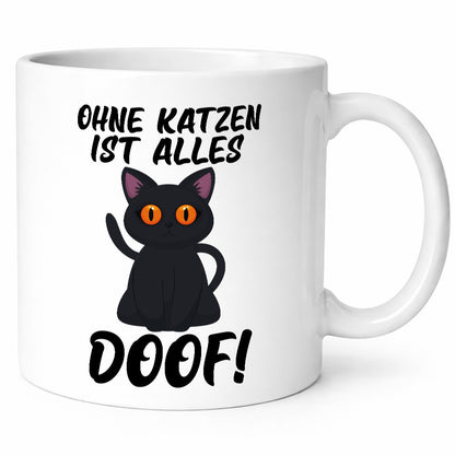 Ohne Katzen ist alles doof | Katzenliebhaber süße Katze Humor Tierliebhaber