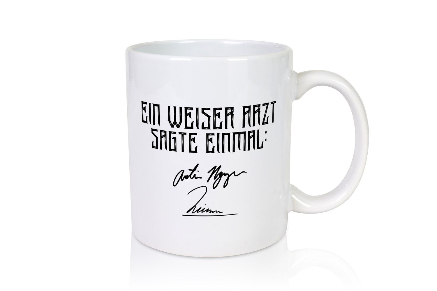 Ein weiser Arzt sagte einmal | Unterschrift Doktor Beruf Geschenk Arbeit