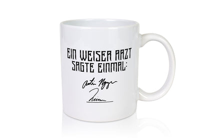 Ein weiser Arzt sagte einmal | Unterschrift Doktor Beruf Geschenk Arbeit