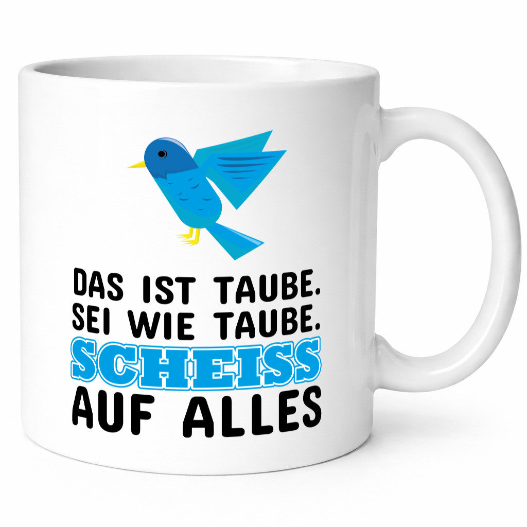 Sei wie Taube Geschenk Humor Geschenkidee lustiger Spruch Tasse