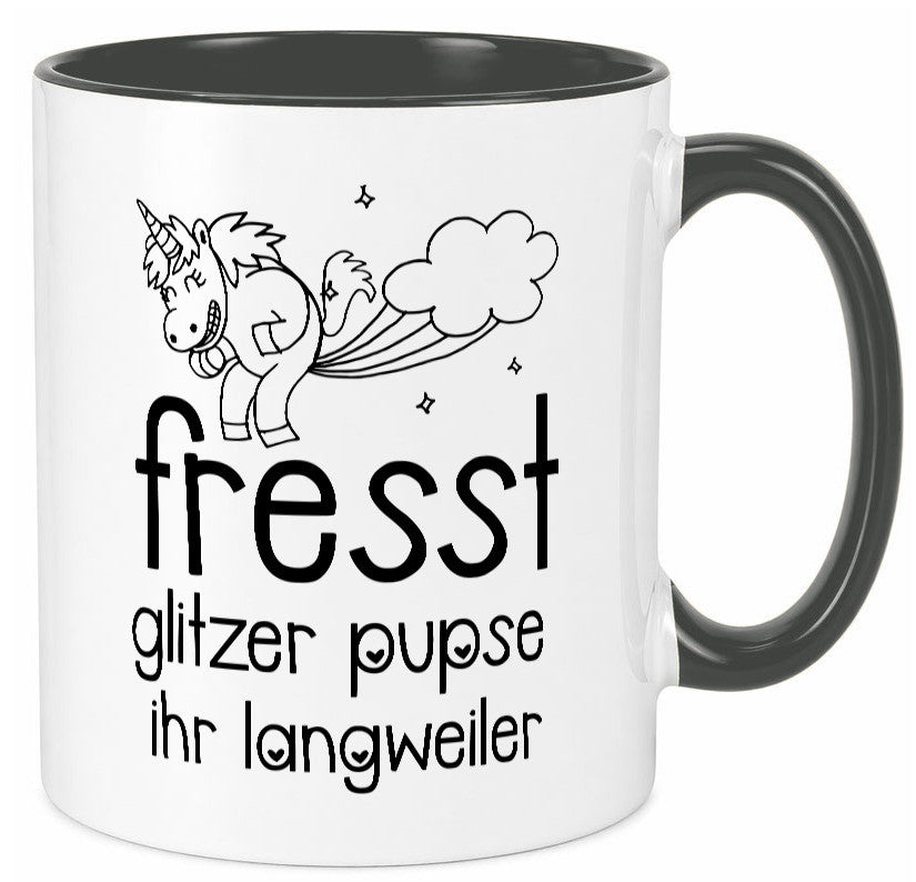 Fresst die glitzer Pupse | Einhorn Ihr Langweiler Geschenk Humor Geschenkidee Tasse