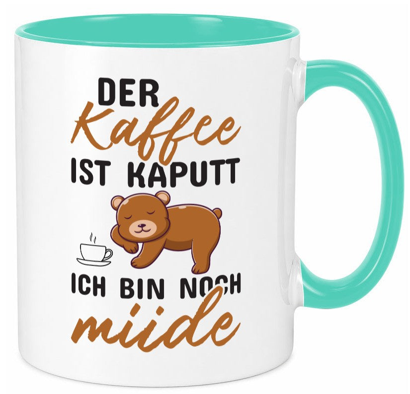 Kaffee ist kaputt | Morgenmuffel müde Bär lustig Humor Geschenkidee Tasse
