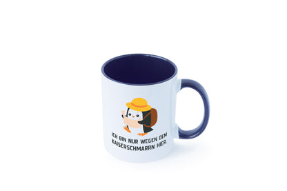 Ich bin nur wegen dem Kaiserschmarrn hier | Pinguin Geschenkidee Humor Tasse
