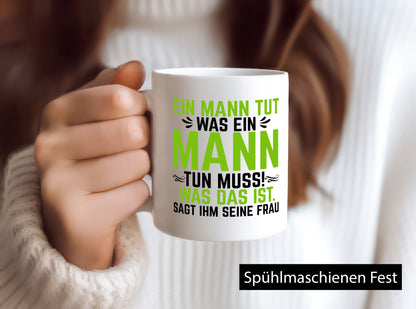 Ein Mann tut das was seine Frau sagt | Ehepaar Geschenk Humor Geschenkidee