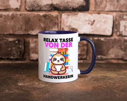 Relax Tasse: Handwerkerin | Handwerkerinnen Geschenk Humor Geschenkidee