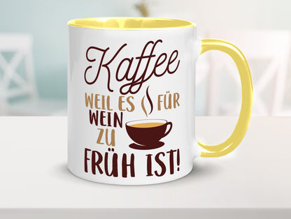 Weil es für Wein zu früh ist | Kaffeetrinker Herzschlag Humor Geschenkidee Tasse