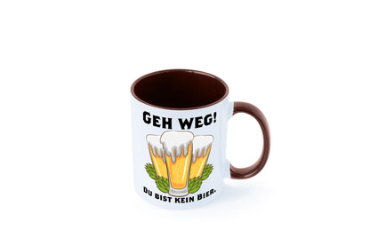 Geh weg du bist kein Bier | bierliebhaber v2 Humor Geschenkidee Tasse