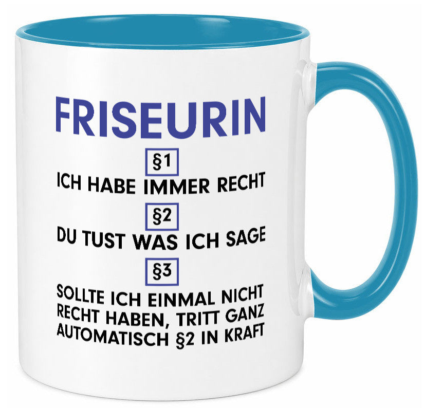 Ich habe immer Recht Friseurin | Friseuse Frisörin v2 Geschenk Humor