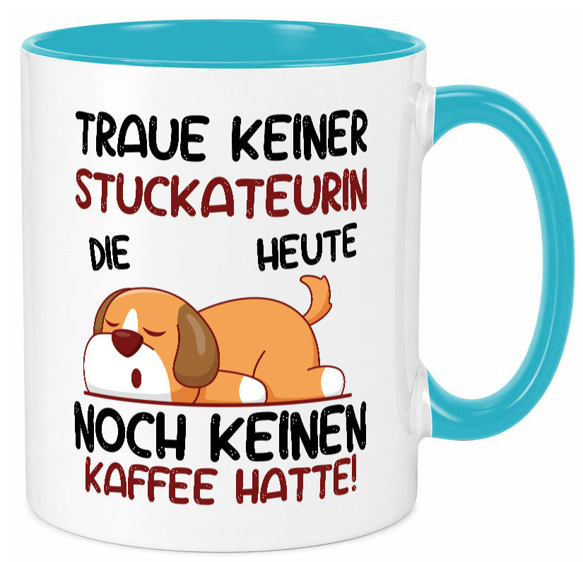 Traue keiner Stuckateurin | Innenausbau lustig Humor Geschenkidee Geschenk Tasse
