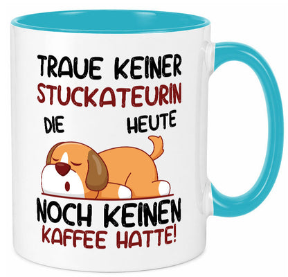 Traue keiner Stuckateurin | Innenausbau lustig Humor Geschenkidee Geschenk Tasse