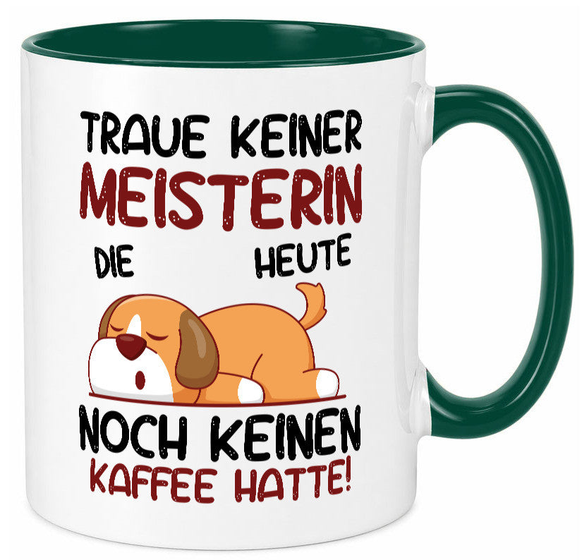 Traue keiner Meisterin | Meisterbrief Geschenkidee Humor Tasse