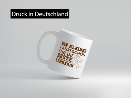 Dankeschön für die beste Lehrerin | Lehrer Tasse Geschenkidee Humor